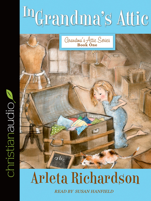 Title details for In Grandma's Attic by Susan Hanfield - Available